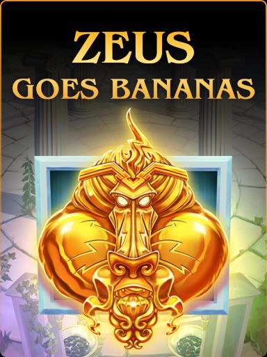 Zeus Goes Bananas